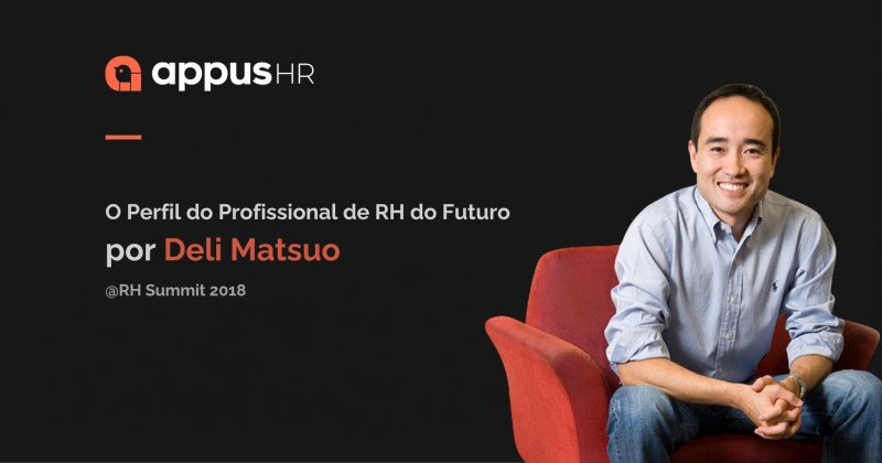 Imagem de apresentação do Webinar de Deli Matsuo no Rh Summit 2018